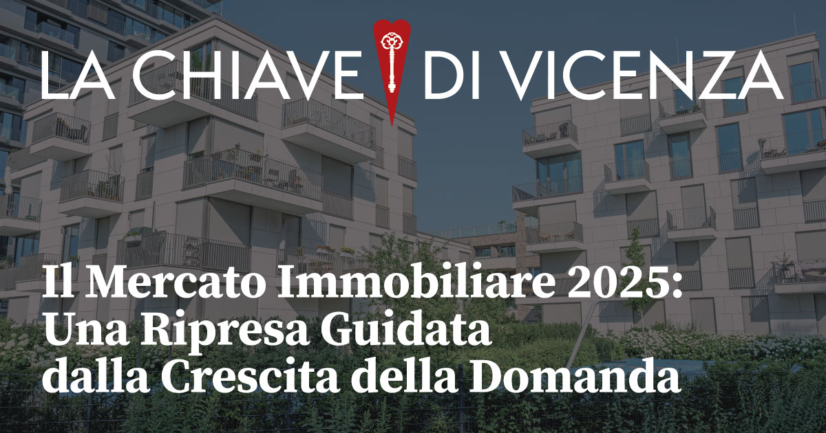 Il Mercato Immobiliare 2025: Una Ripresa Guidata dalla Crescita della Domanda